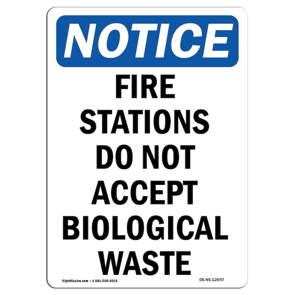OSHA Sign, Fire Stations Do Not Accept Biological, 14in X 10in Aluminum, 10" W, 14" L, Portrait